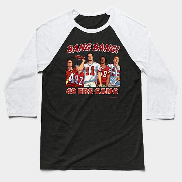 Bang Bang 49 ers gang ,49; ers footbal funny cute  victor design Baseball T-Shirt by Nasromaystro